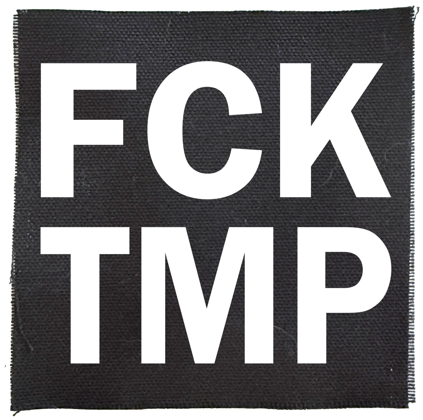 Black patch with white text 'FCK TMP' on a black background