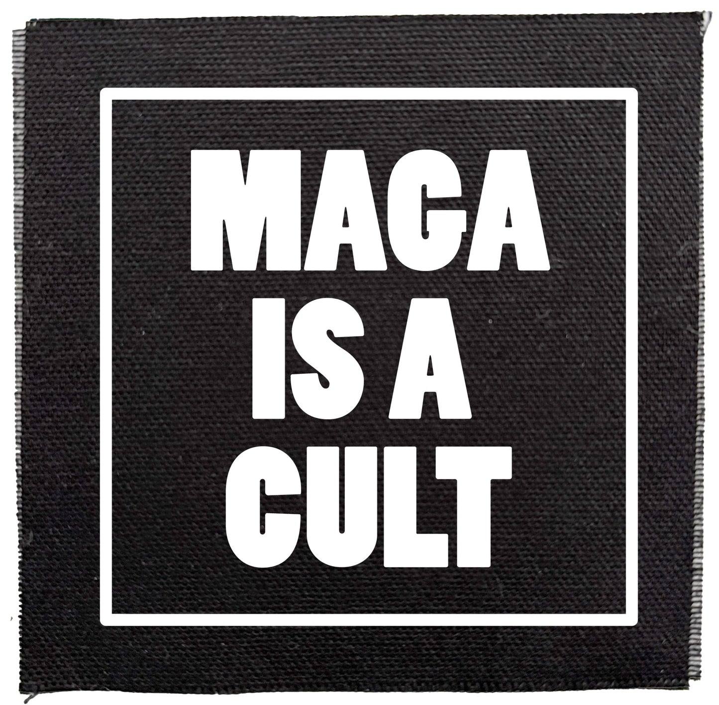 Black patch with 'MAGA IS A CULT' text on a white background