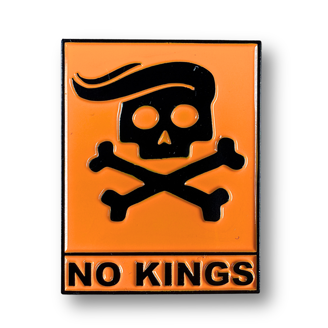 NO KINGS - ENAMEL PIN