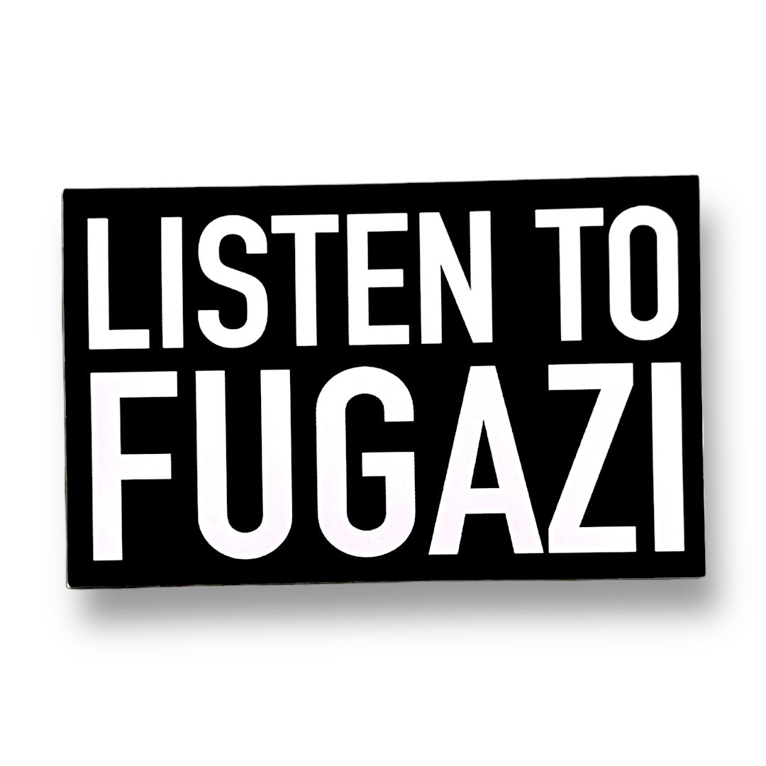 Listen To Fugazi - Sticker