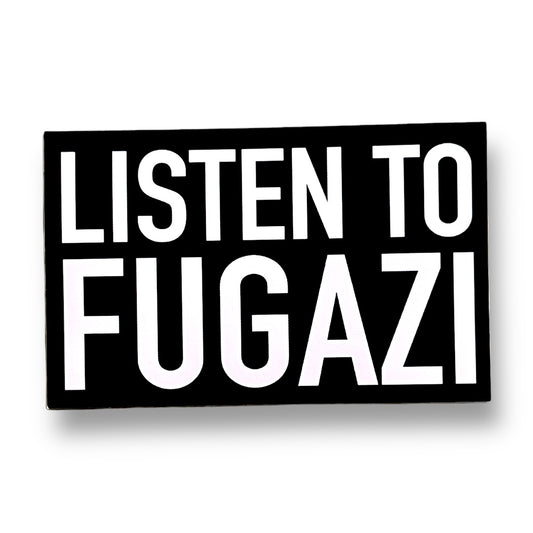 Listen To Fugazi - Sticker