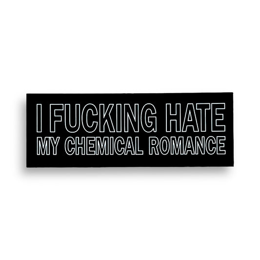 Fucking Hate My Chemical Romance