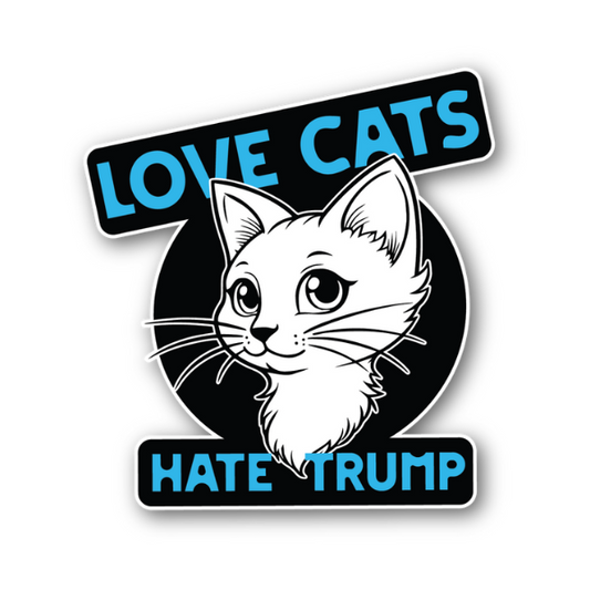 Love Cats Hate Trump - Sticker