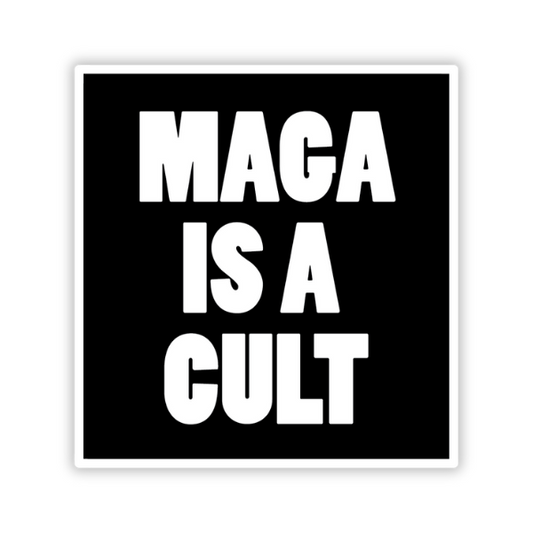 MAGA Is A Cult -  Sticker