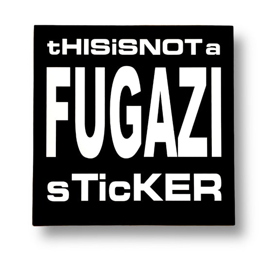 This Is Not A Fugazi Sticker  - Sticker