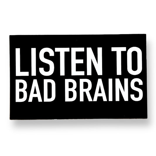 Listen To Bad Brains - Sticker