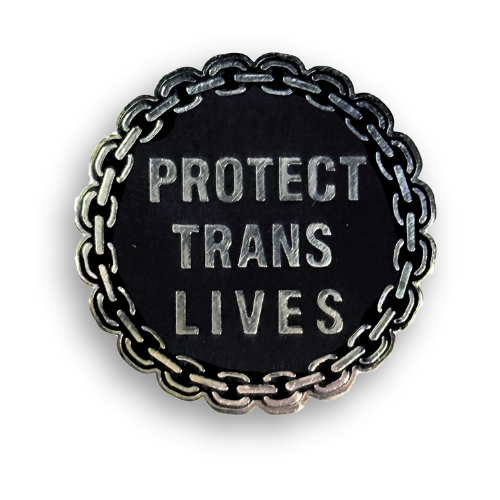 Protect Trans Lives - Enamel Pin