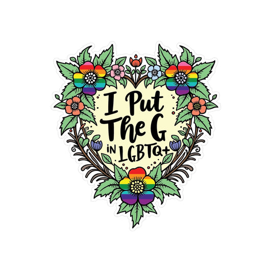 I Put The G In LGBTQ+ - Sticker
