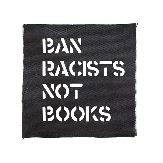 Ban Racists Not Books - Patch