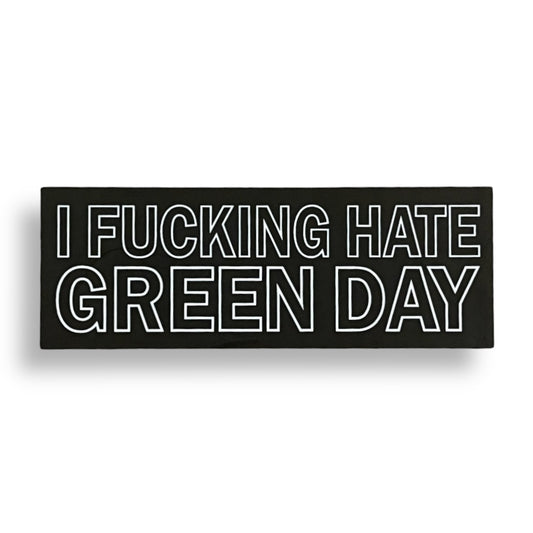 Fucking Hate Green Day