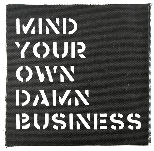 Mind Your Own Damn Business Patch